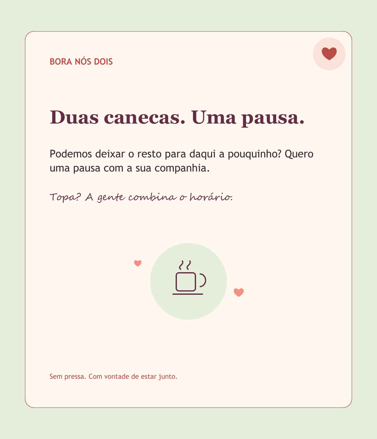 Convite do kit: Duas canecas. Uma pausa.